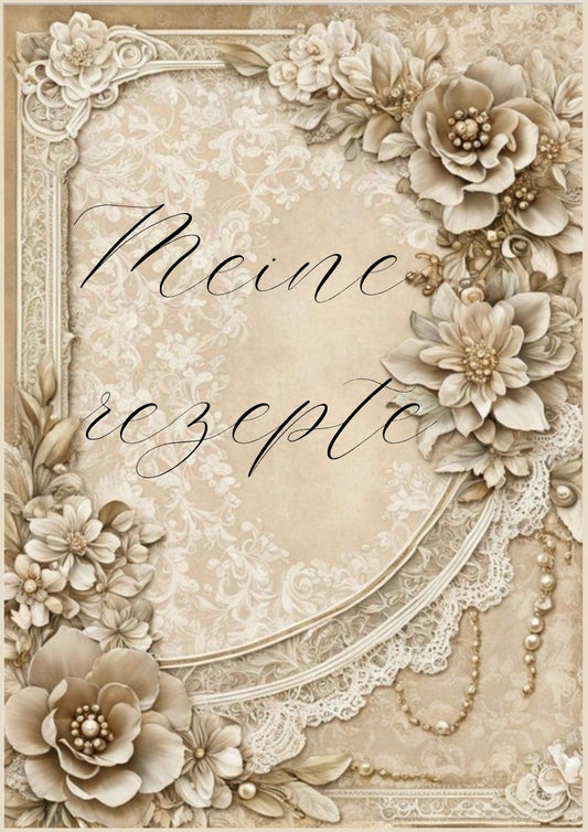 Kochbuch * Meine Rezepte *